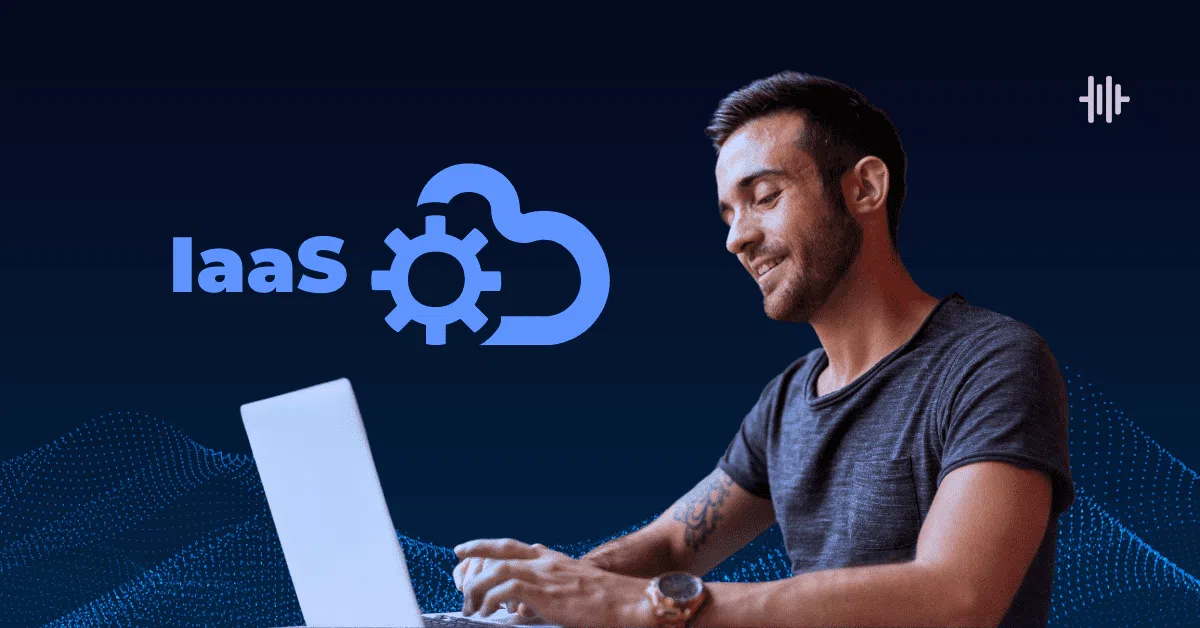 Scaling Heights: Exploring the Advantages of IaaS for Your Business