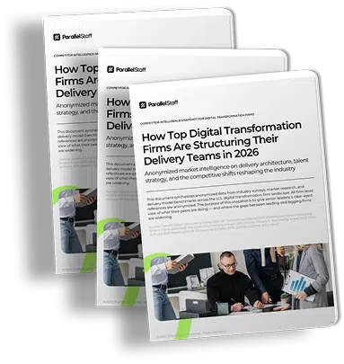 parallelstaff- Three overlapping digital reports from ParallelStaff titled How Top Digital Transformation Firms Are Structuring Their Delivery Teams in 2026, featuring a preview image of professionals working at a table.